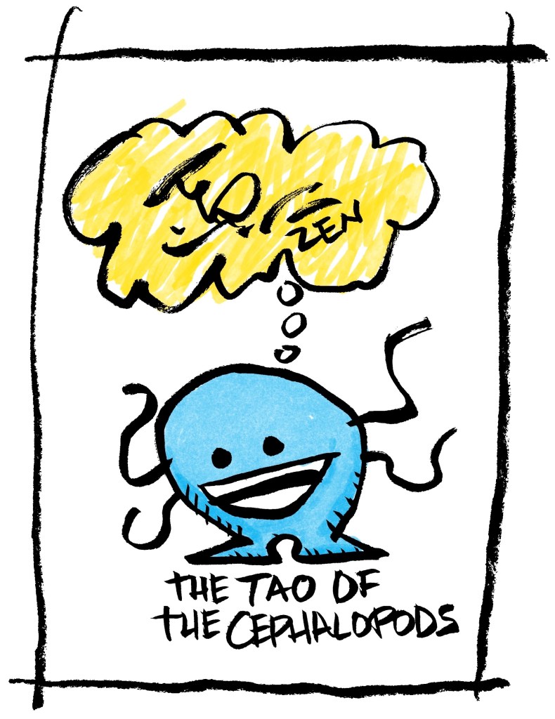 The Tao of the Cephalopods. Basic blue BuBu with a thought baloon including brush calligraphic style symbols and the word, "zen." Enigmatic.